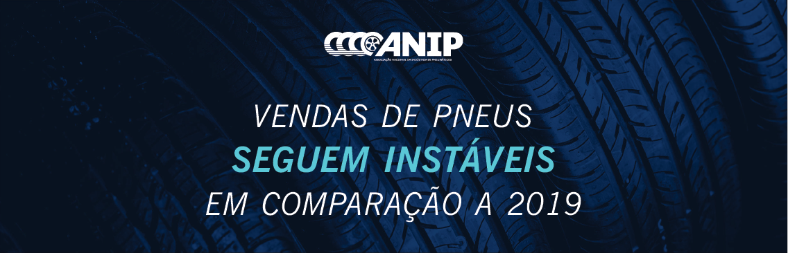 ANIP: Vendas de pneus seguem instáveis em comparação a 2019