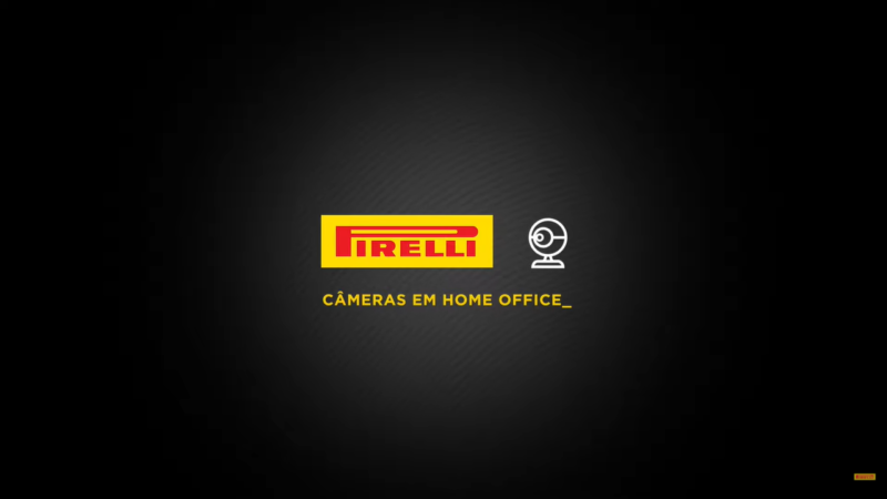 Pirelli lança campanha interna “câmeras abertas em home office”