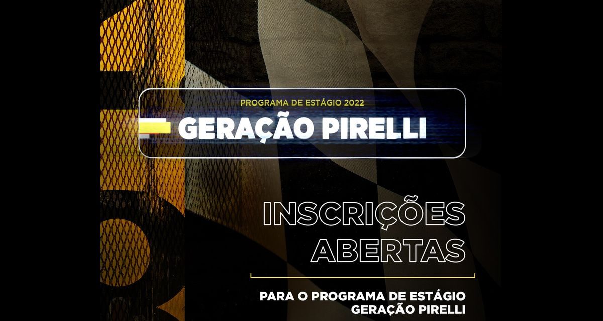 Pirelli: últimos dias para inscrição no programa de estágio